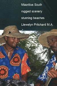 Llewelyn Pritchard - Mauritius South rugged scenery and stunning beaches, Häftad