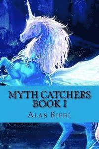 Myth Catchers Book I: Dad's Pants 1