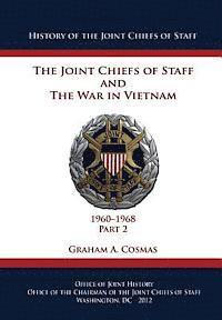 bokomslag The Joint Chiefs of Staff and The War in Vietnam - 1960-1968 Part 2