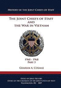 bokomslag The Joint Chiefs of Staff and The War in Vietnam: 1960-1968 Part 3