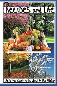Recipes and Life: Life is Too Short to be Stuck in the Kitchen
