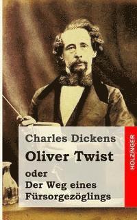 bokomslag Oliver Twist oder Der Weg eines Fürsorgezöglings