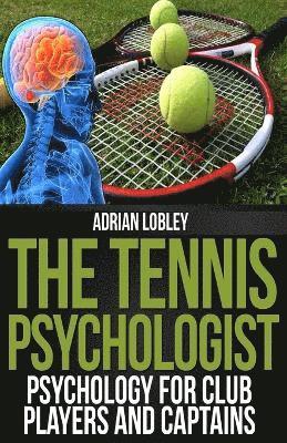 Adrian Lobley - Tennis Psychologist, Häftad