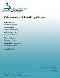 Gina Stevens, Kathleen Ann Ruane - Cybresecurity: Selected Legal Issues, Häftad
