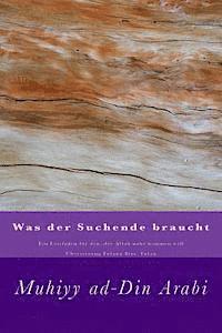 bokomslag Was der Suchende braucht: Ein Leitfaden für den, der Allah nahe kommen will