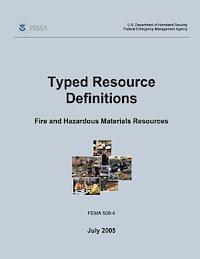 bokomslag Typed Resource Definitions - Fire and Hazardous Materials Resources (FEMA 508-4 / July 2005)