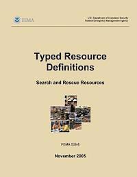 bokomslag Typed Resource Definitions - Search and Rescue Resources (FEMA 508-8 / November 2005)