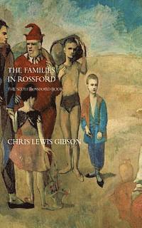 Chris Lewis Gibson - The Families in Rossford: The Sixth Rossford Novel, Häftad