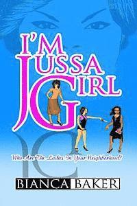 bokomslag I'm Jussa Girl: Who Are the Ladies in Your Neighborhood?