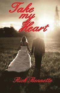 Rick Bennette - Take My Heart, Häftad