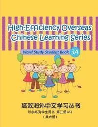 MR Peng Wang, MS Guijuan Tian - High-Efficiency Overseas Chinese Learning Series, Word Study Series, 3a, Häftad