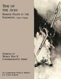 Peter B. Mersky Usnr - Time Of The Aces: Marine Pilots in the Solomons, 1942-1944, Häftad