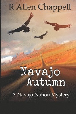 R Allen Chappell, R. Allen Chappell - Navajo Autumn, Häftad