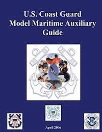 bokomslag U.S. Coast Guard Model Maritime Auxiliary Guide