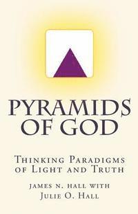 bokomslag Pyramids of God: Thinking Paradigms of Light and Truth