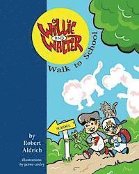 Willie and Walter Walk to School 1
