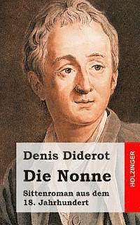 bokomslag Die Nonne: Sittenroman aus dem 18. Jahrhundert