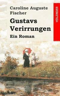 bokomslag Gustavs Verirrungen: Ein Roman
