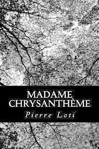 Madame Chrysanthème 1