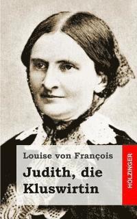 Judith, die Kluswirtin 1