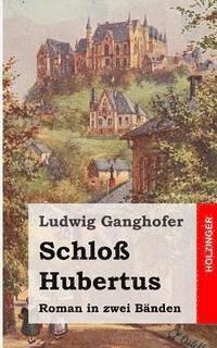 Schloß Hubertus: Roman