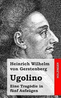 bokomslag Ugolino: Eine Tragödie in fünf Aufzügen