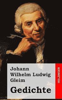 Johann Wilhelm Ludwig Gleim - Gedichte, Häftad