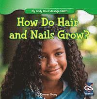bokomslag How Do Hair and Nails Grow?
