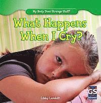 What Happens When I Cry? 1