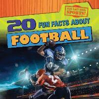 Ryan Nagelhout - 20 Fun Facts about Football, Häftad