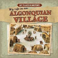 Lynda Arnéz - My Life in an Algonquian Village, Häftad