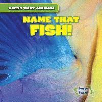 Name That Fish! 1