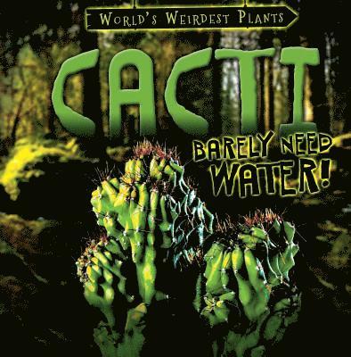 Tayler Cole - Cacti Barely Need Water!, Häftad