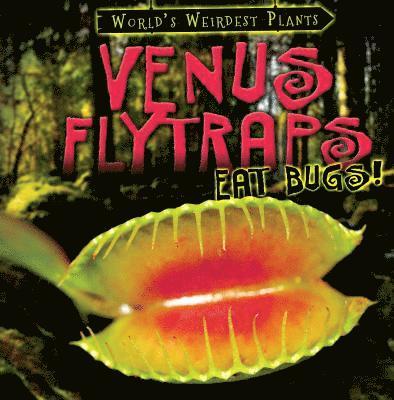 Barbara M. Linde - Venus Flytraps Eat Bugs!, Häftad