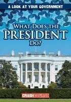 Kathleen Connors - What Does the President Do?, Häftad