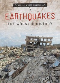 bokomslag Earthquakes: The Worst in History