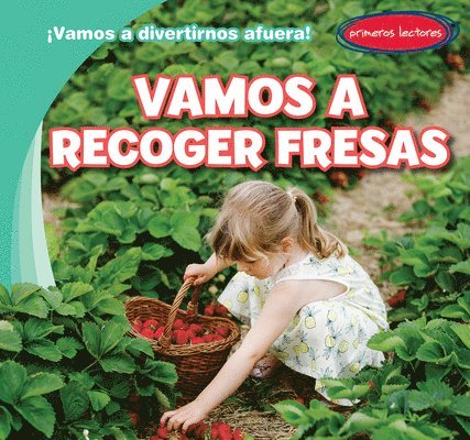 Vamos a Recoger Fresas (Let's Go Strawberry Picking) 1
