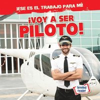 bokomslag ¡Voy a Ser Piloto! (I'm Going to Be a Pilot!)