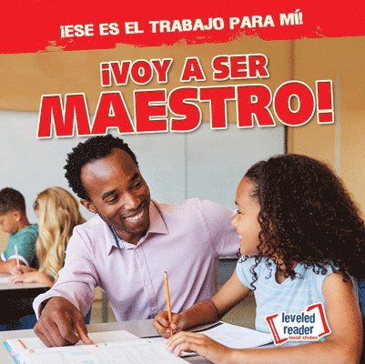 ¡Voy a Ser Maestro! (I'm Going to Be a Teacher!) 1
