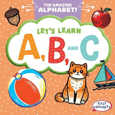 Let's Learn A, B, and C 1