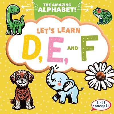 Let's Learn D, E, and F 1