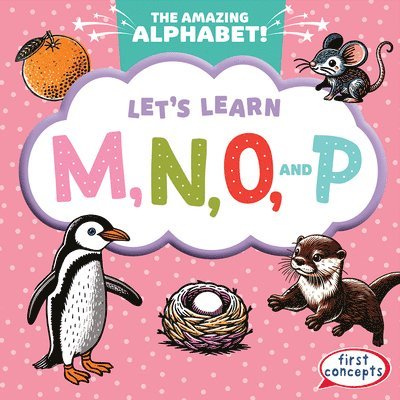 Let's Learn M, N, O, and P 1