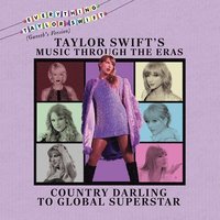 bokomslag Taylor Swift's Music Through the Eras: Country Darling to Global Superstar