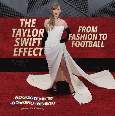 bokomslag The Taylor Swift Effect: From Fashion to Football