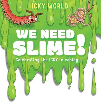 Addy Farmer - We Need Slime!, Inbunden