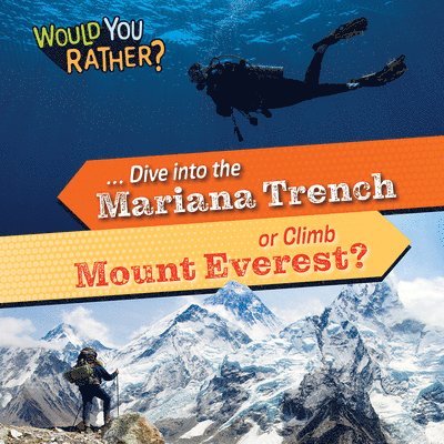 Rosie Banks - ... Dive Into the Mariana Trench or Climb Mount Everest?, Inbunden