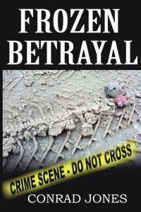 bokomslag Frozen Betrayal: A Detective Alec Ramsay Novel
