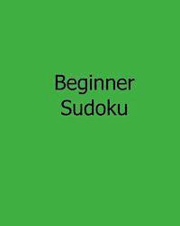 bokomslag Beginner Sudoku: Easy to Read, Large Grid Sudoku Puzzles