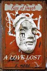 bokomslag A Love Lost: Kiss of Death