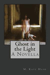 bokomslag Ghost in the Light: A Novella